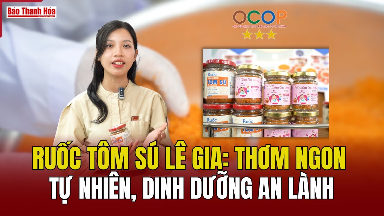 Ruốc t&ocirc;m s&uacute; L&ecirc; Gia: Thơm ngon tự nhi&ecirc;n, dinh dưỡng an l&agrave;nh | Review OCOP