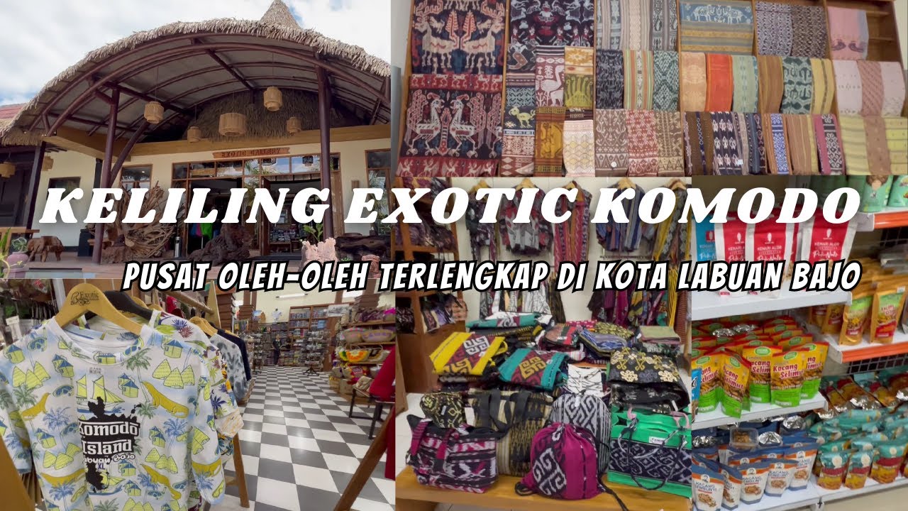 EXOTIC KOMODO LABUAN BAJO | REKOMENDASI PUSAT OLEH OLEH LABUAN BAJO | CARI OLEH OLEH DI LABUAN BAJO