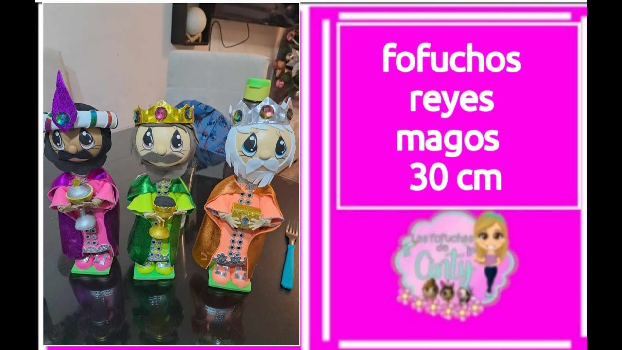 clase 682 fofuchos reyes magos 30 cm continuacion