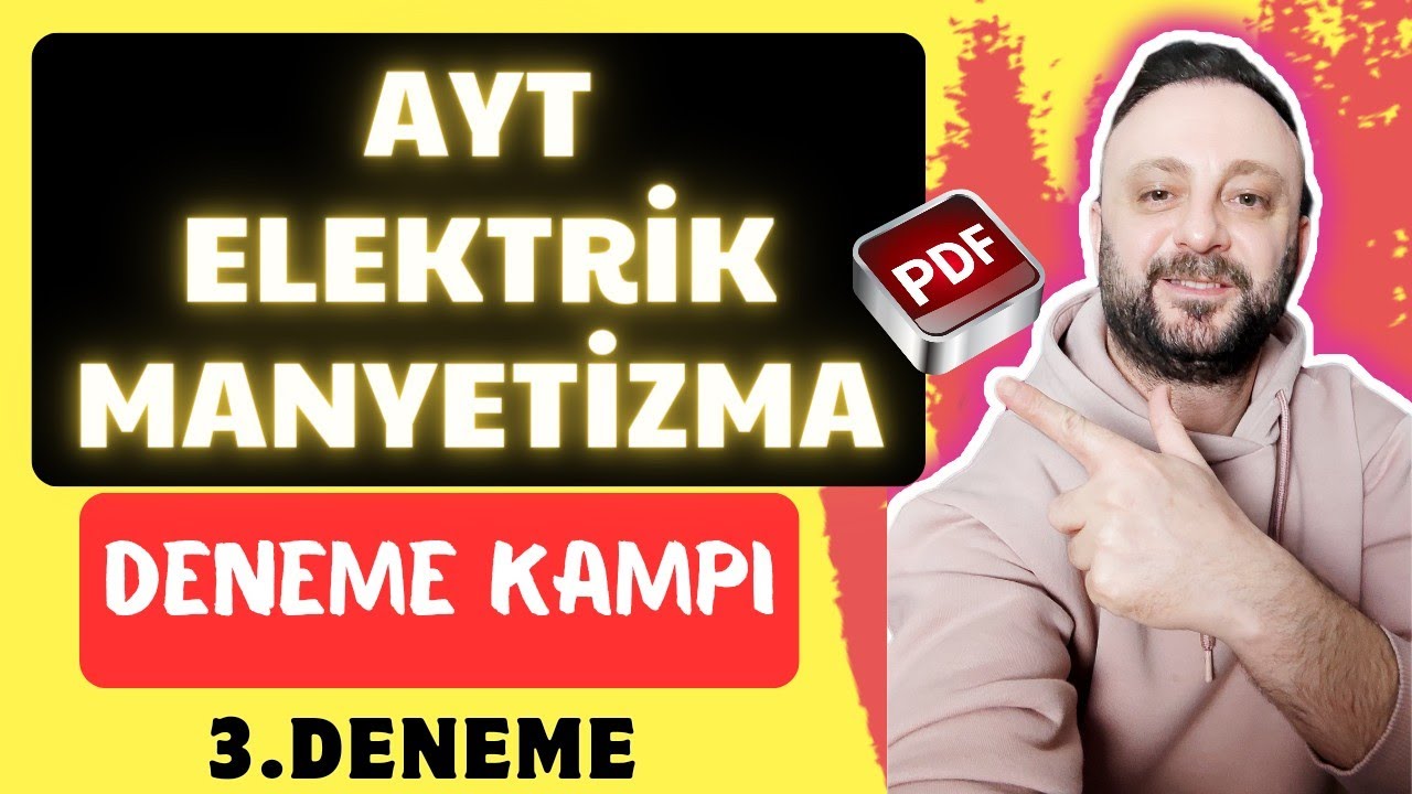 5 FARKLI YAYINDAN AYT ELEKTRİK VE MANYETİZMA DENEME ÇÖZÜMÜ -3 | 2025