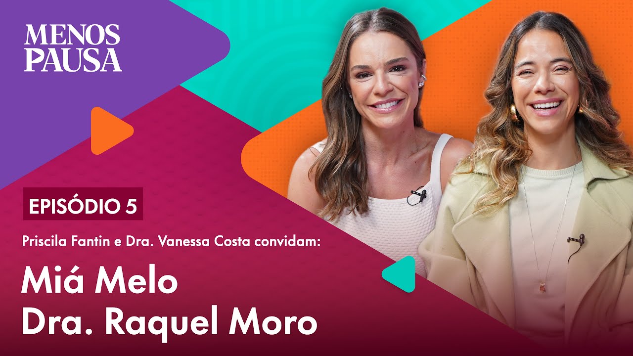 EP05: MI&Aacute; MELLO E DRA. RAQUEL MORO | 2&ordf; TEMPORADA