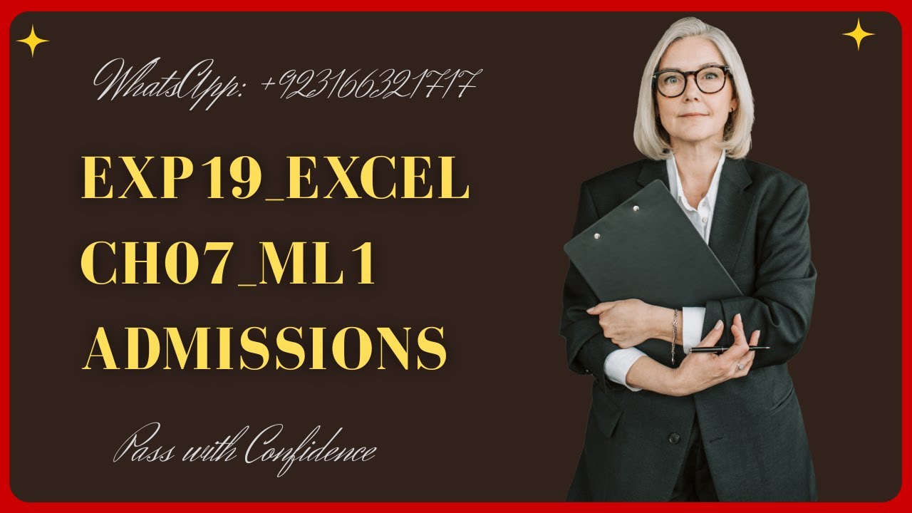 Exp19_Excel_Ch07_ML1_Admissions | Easy & Accurate Solution | Clear Explanation | Assignment Help