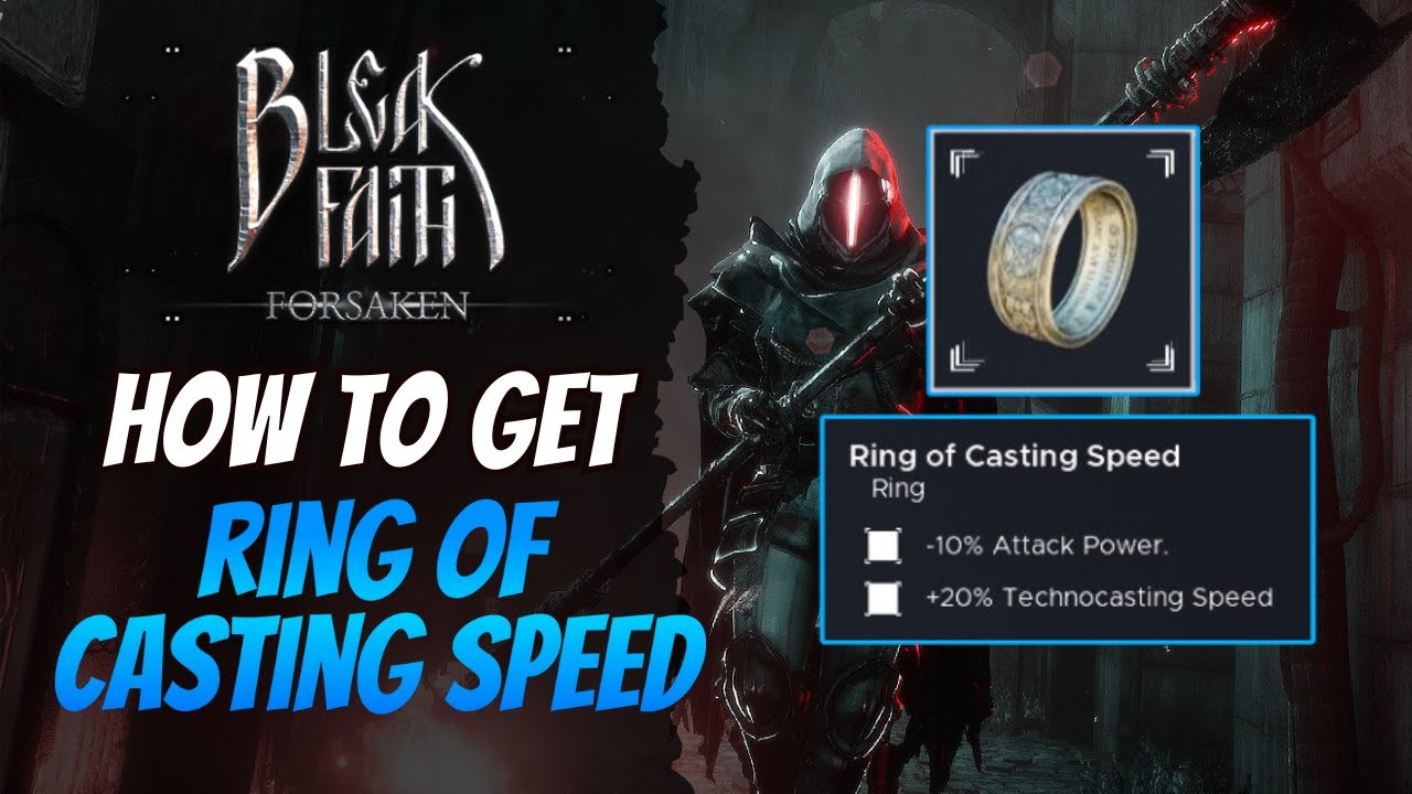 Bleak Faith Forsaken: How to Get Ring Of Casting Speed!
