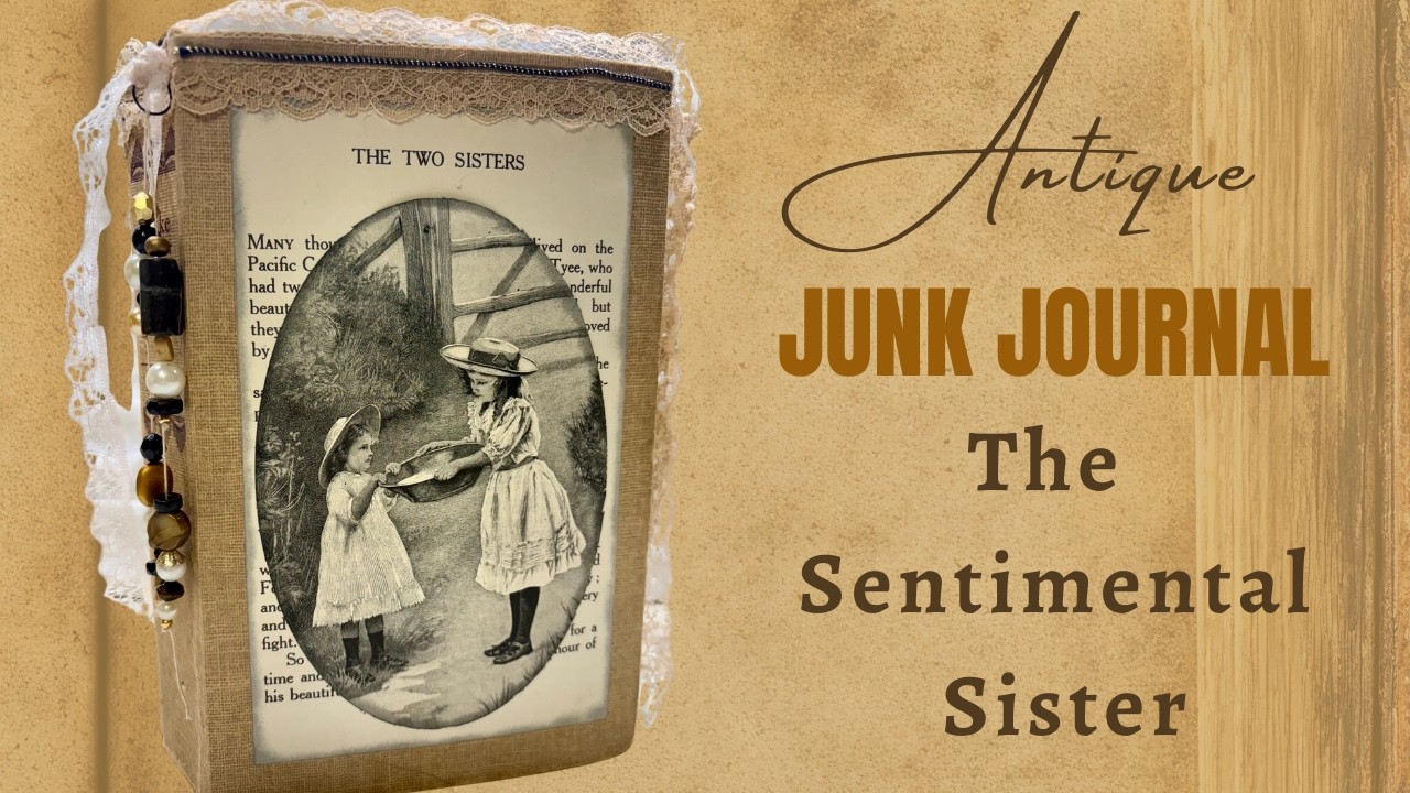 SOLD - Sister Themed Junk Journal Flip Through by Hyperstamper