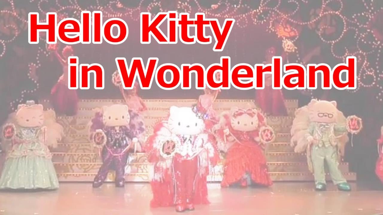 Hello Kitty in Wonderland (Sanrio Puroland) [Eng Sub] 1/3 Character Show