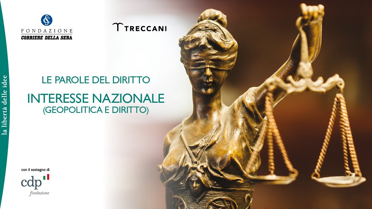 LE PAROLE DEL DIRITTO: INTERESSE NAZIONALE (GEOPOLITICA E DIRITTO)