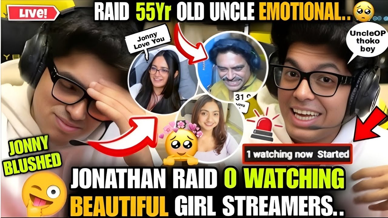 Jonathan raid on Zero watching uncle🥹 emotional and girl streamers🥰@JONATHAN GAMING