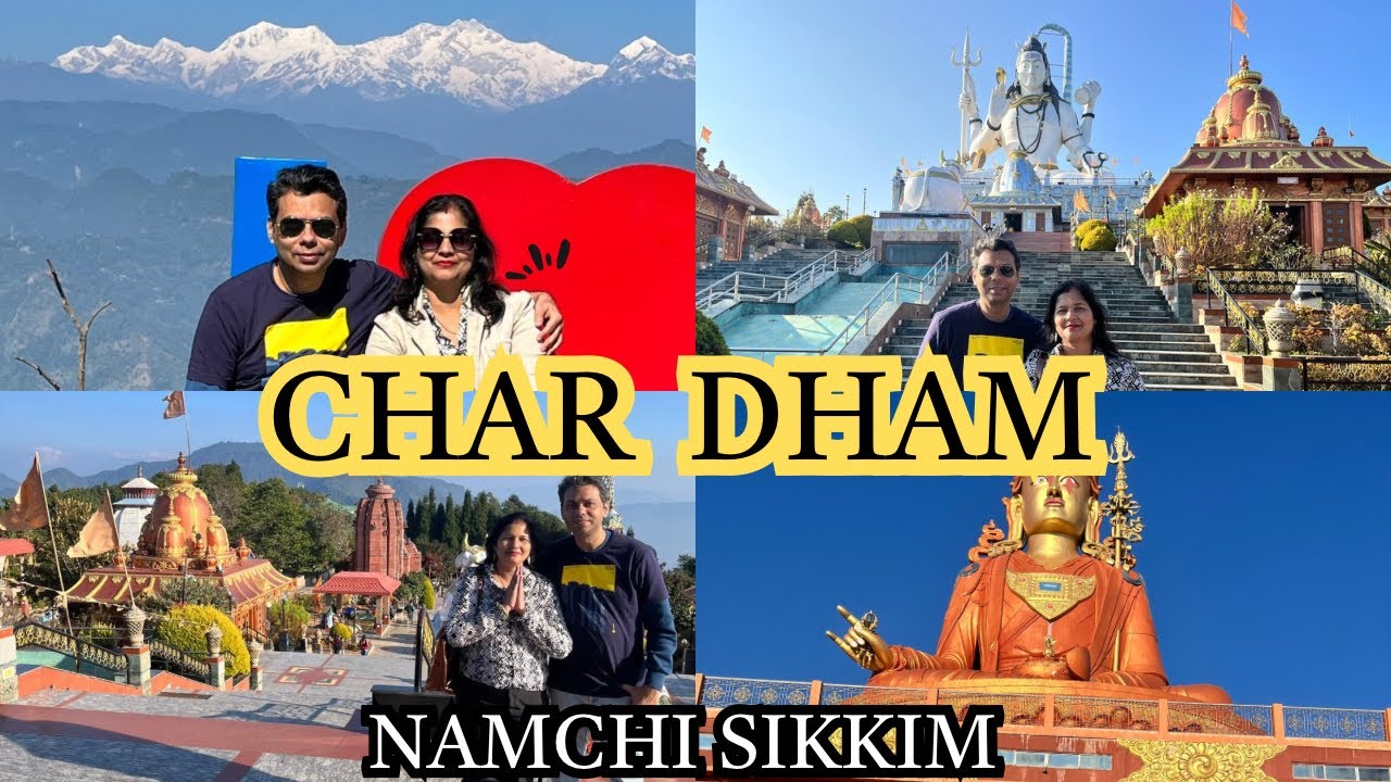 CHAR DHAM Yatra ଗୋଟେ ଜାଗା ରେ ହେଇଗଲା | NAMCHI SIKKIM | GANGTOK MG MARG local ଖାଇବା 