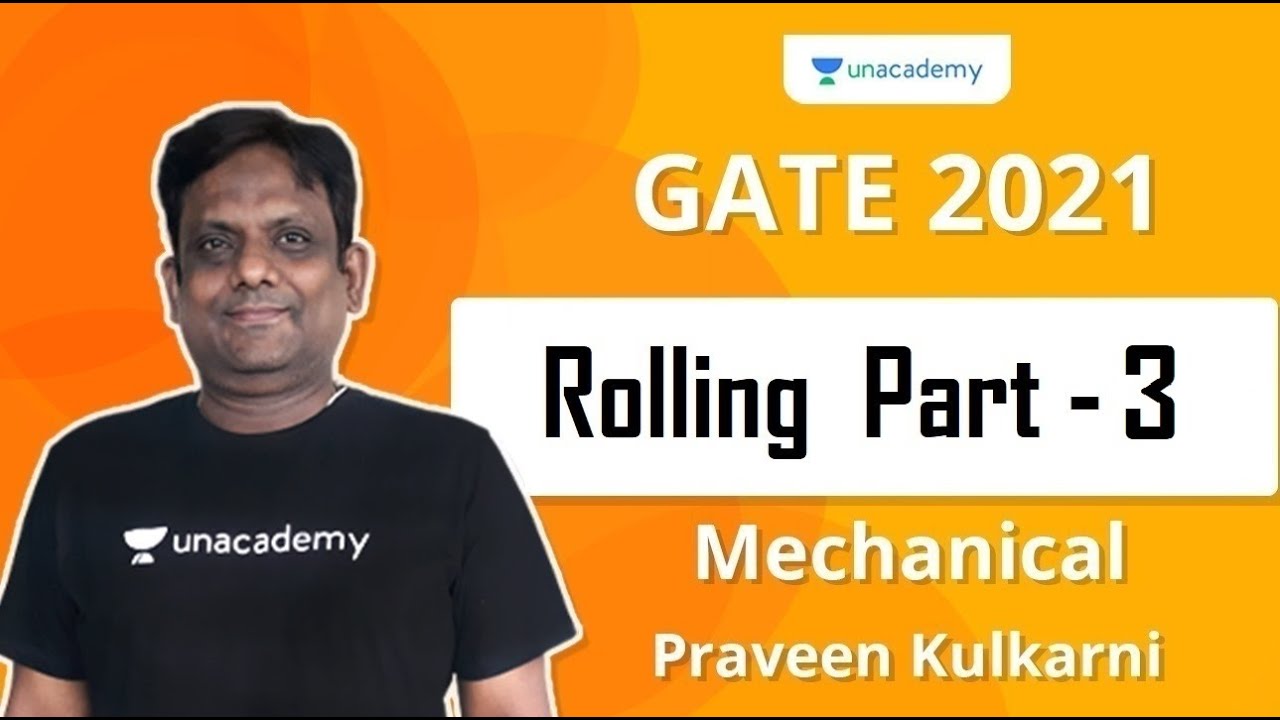 Rolling  Part - 3 | Mechanical | Praveen Kulkarni