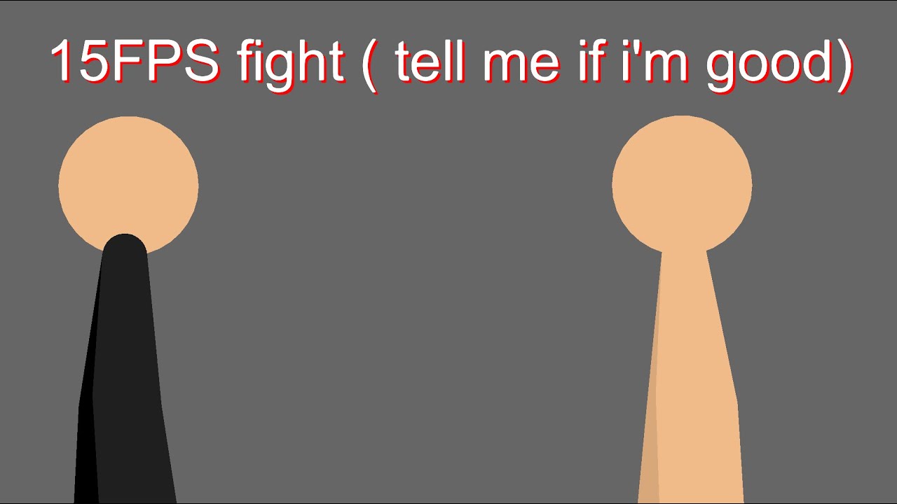 15FPS fight