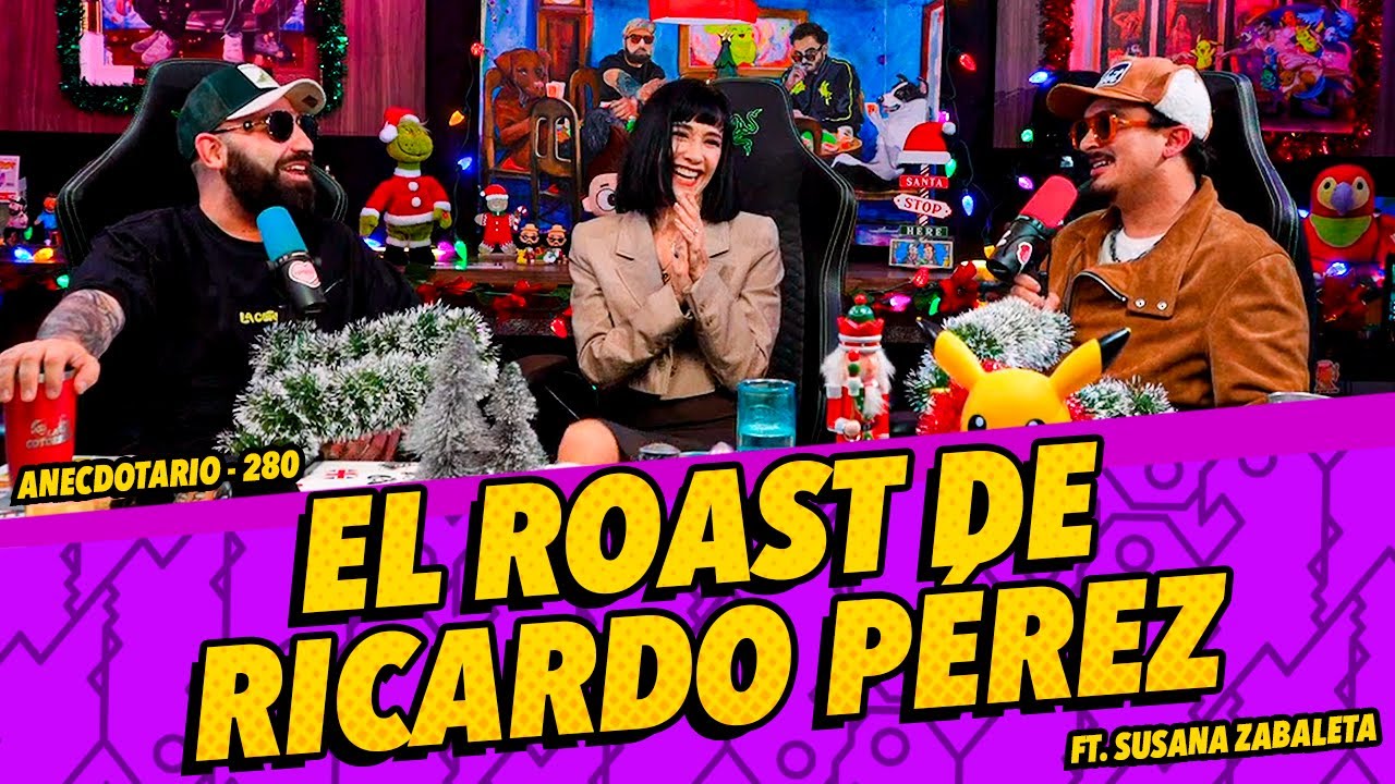 Anecdotario - 280 - El Roast de Ricardo P&eacute;rez Ft. Susana Zabaleta
