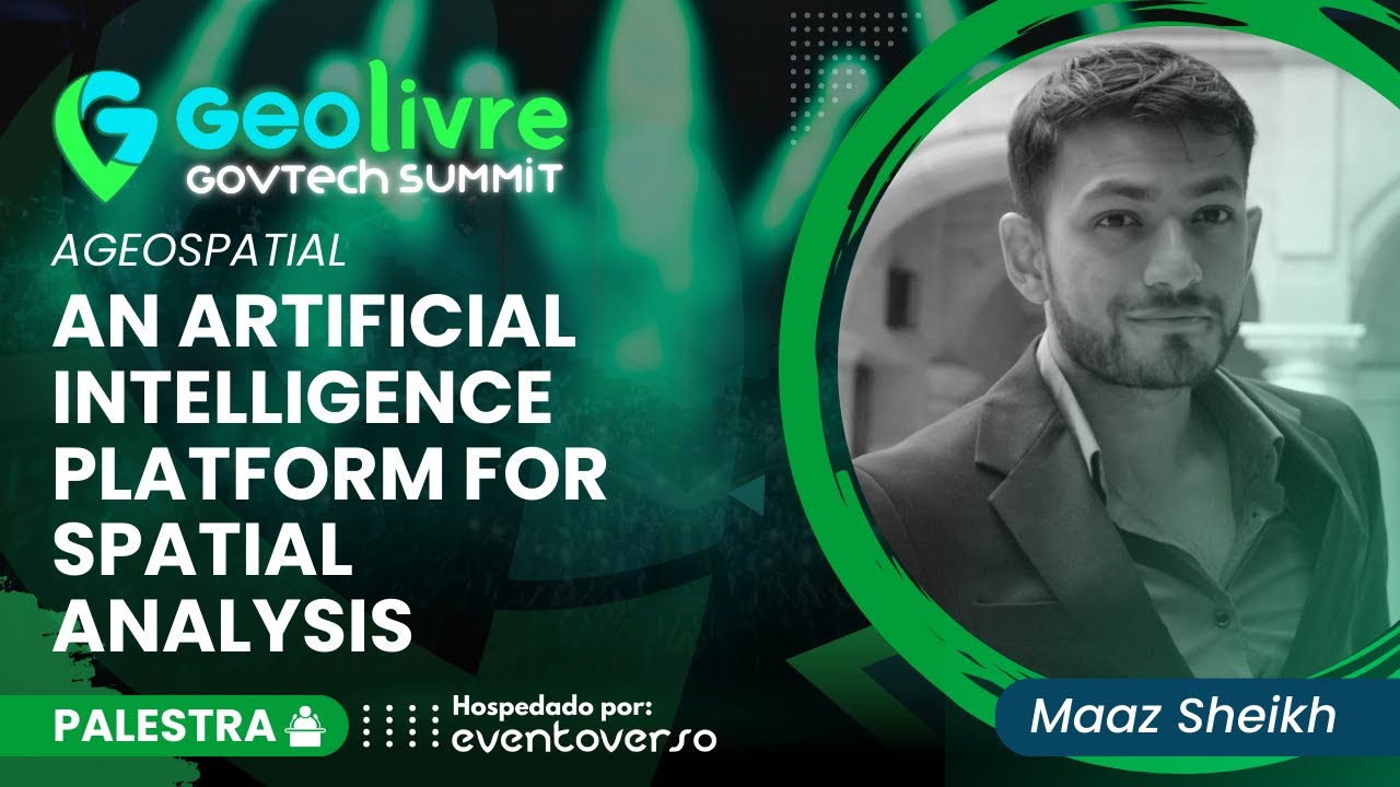 An Artificial Intelligence Platform for Spatial Analysis - Maaz Sheikh