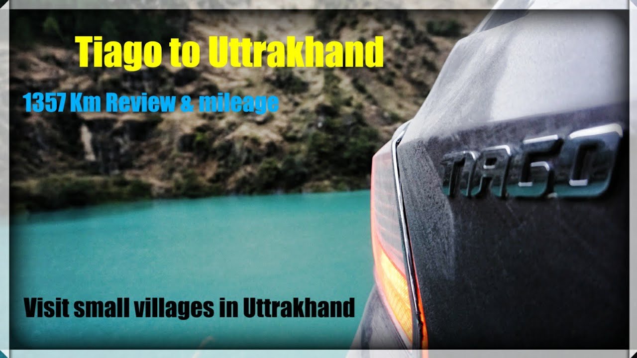 Tata Tiago - Small 1357 trip to Uttrakhand - Mileage, Suspension on bad road covered