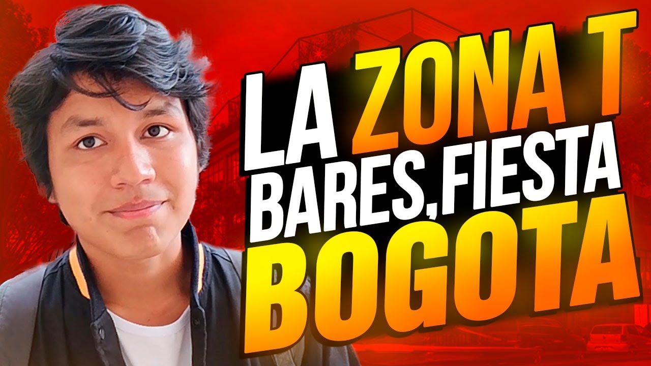ASÍ es LA ZONA T y ZONA ROSA de BOGOTÁ COLOMBIA 🎉🎊🍻