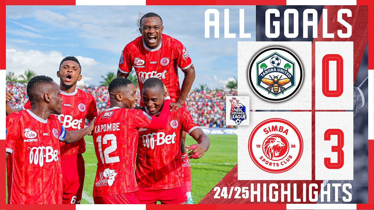 MAGOLI YOTE TABORA UNITED (0) VS SIMBA SC (3) | LIGI KUU YA NBC 2024/25