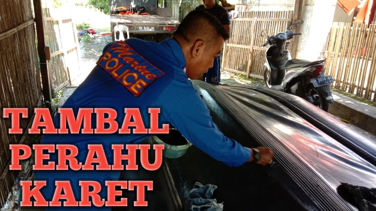 CARA MENAMBAL PERAHU KARET BOCOR