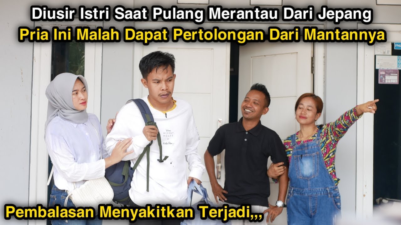 DIUSIR ISTRI SAAT PULANG MERANTAU DARI JEPANG, PRIA INI MALAH DAPAT PERTOLONGAN DARI MANTANNYA !!