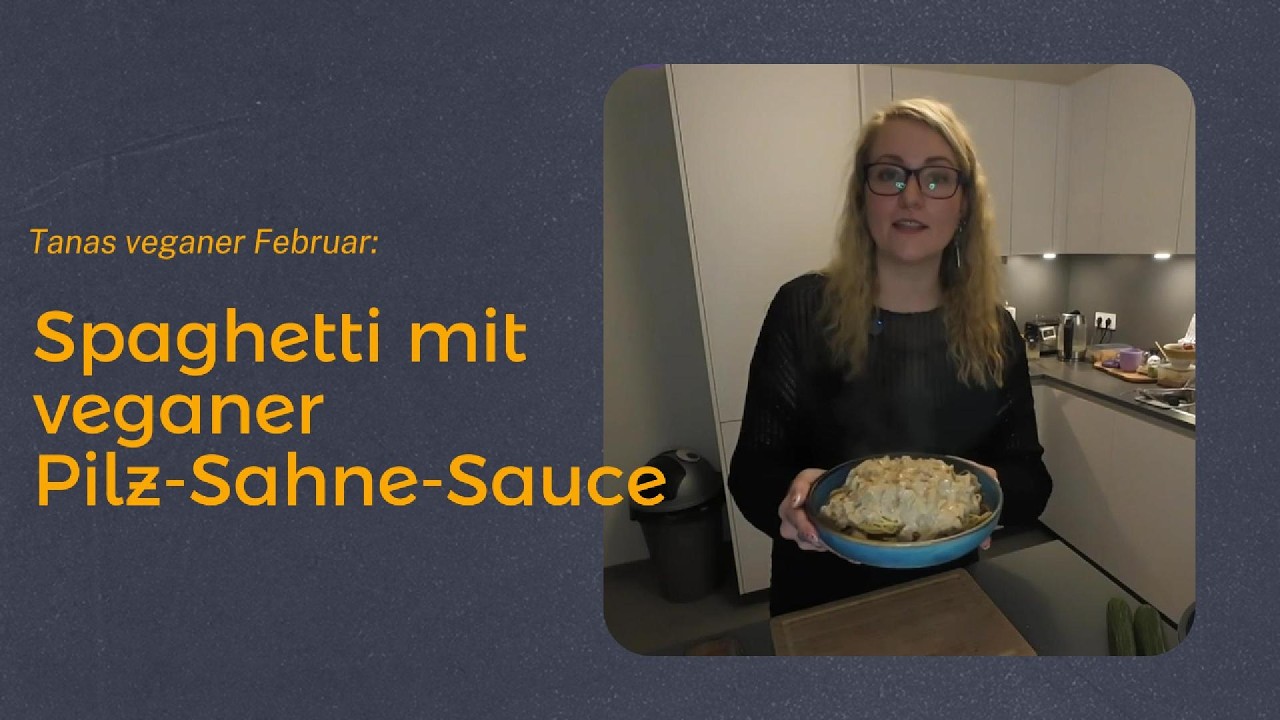 Tanas veganer Februar: Spaghetti mit veganer Pilz-Sahne-Sauce 🍝🍄🌱