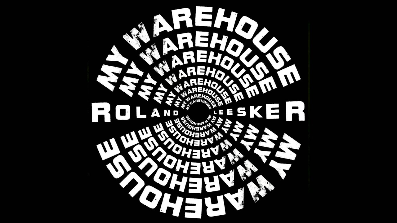 Roland Leesker - My Warehouse (Original Mix)