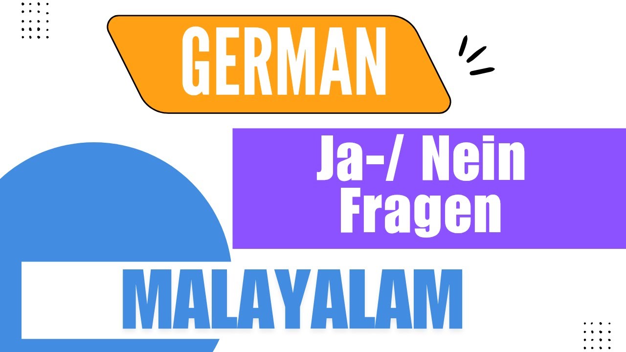 Ja-/ Nein Fragen.- Yes or No Questions- German A1 Malayalam