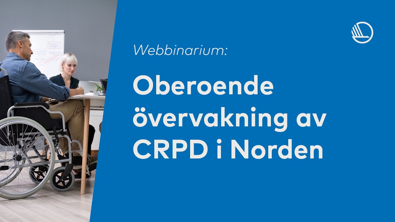 Webbinarium: Oberoende övervakning av CRPD i Norden