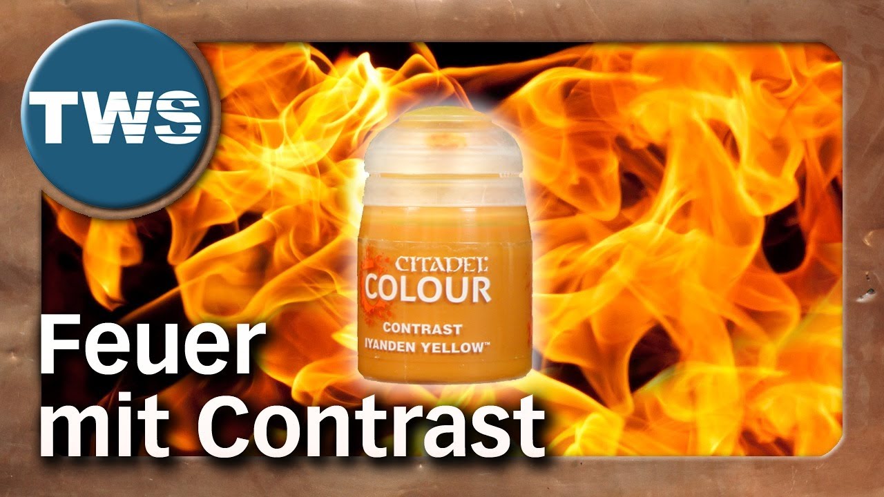 Tutorial: Feuer & Flammen mit Contrast Colours malen / how to paint fire (Miniaturen, Tabletop, TWS)
