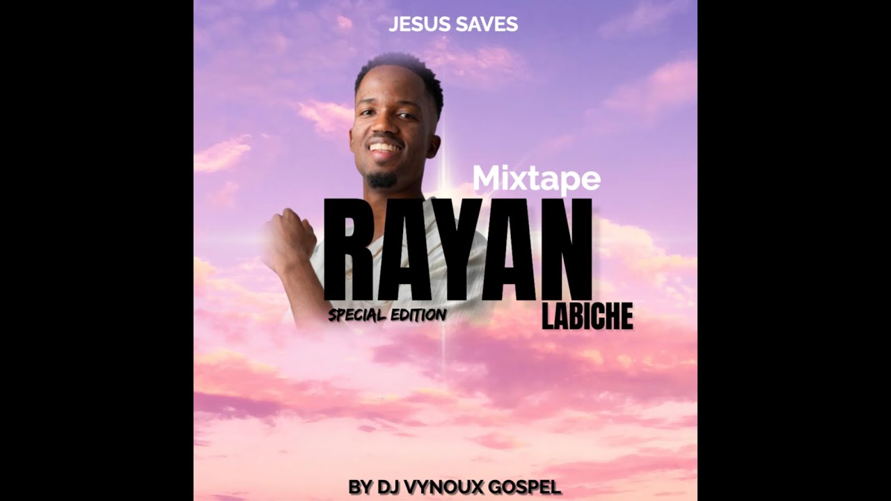 MIXTAPE SPECIAL EDITION RAYAN LABICHE BY DJ VYNOUX