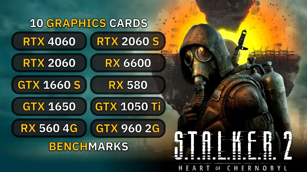 10 GPUs 🔥 - STALKER 2: Heart of Chornobyl : GTX 1660s, 1650, 1050 Ti, RTX 2060, RX 6600, RX 580