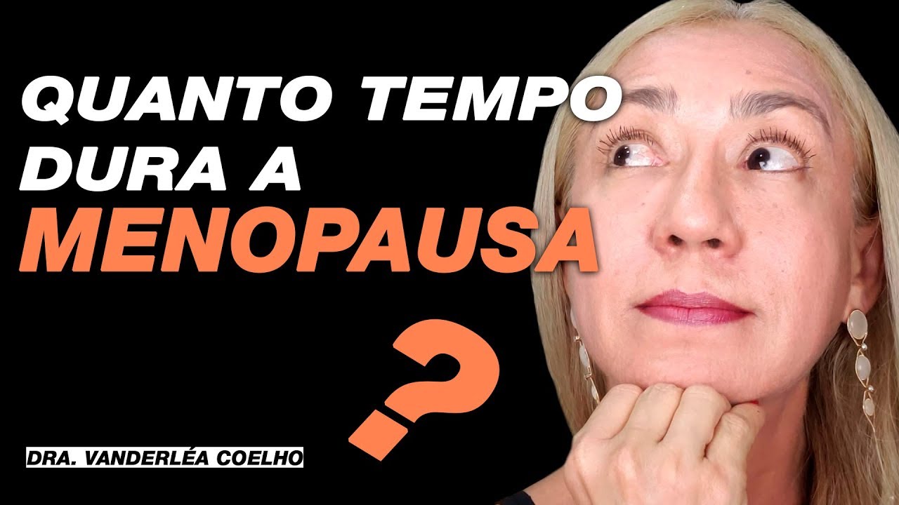 QUANTO TEMPO DURA A MENOPAUSA? 【 SERÁ QUE PASSA? 】 😱