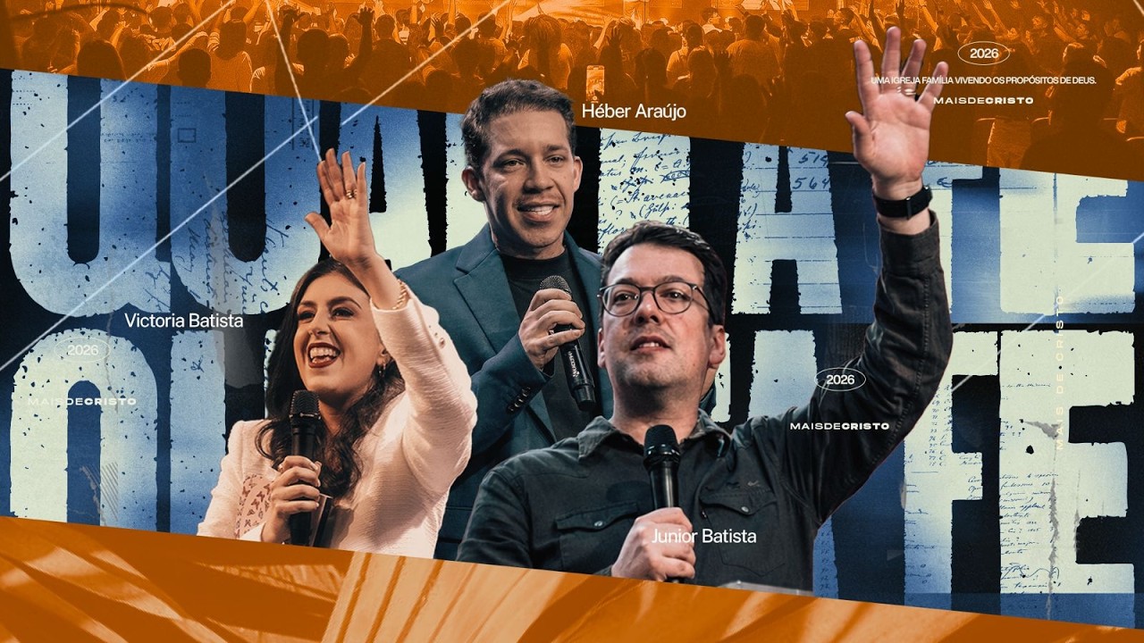 PR JUNIOR BATISTA + HÉBER ARAÚJO - QUARTA FÉ - Mais de Cristo | 11.03.2026