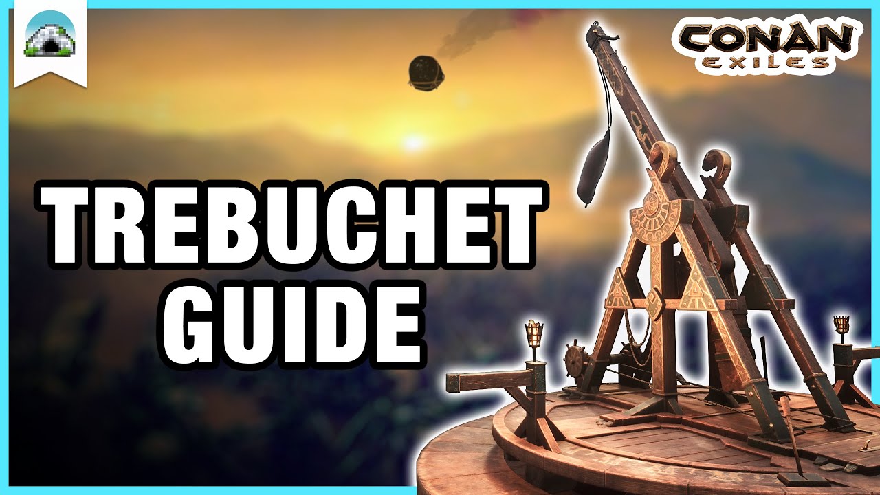 TREBUCHET Guide: How to Build & Use a Trebuchet | Conan Exiles