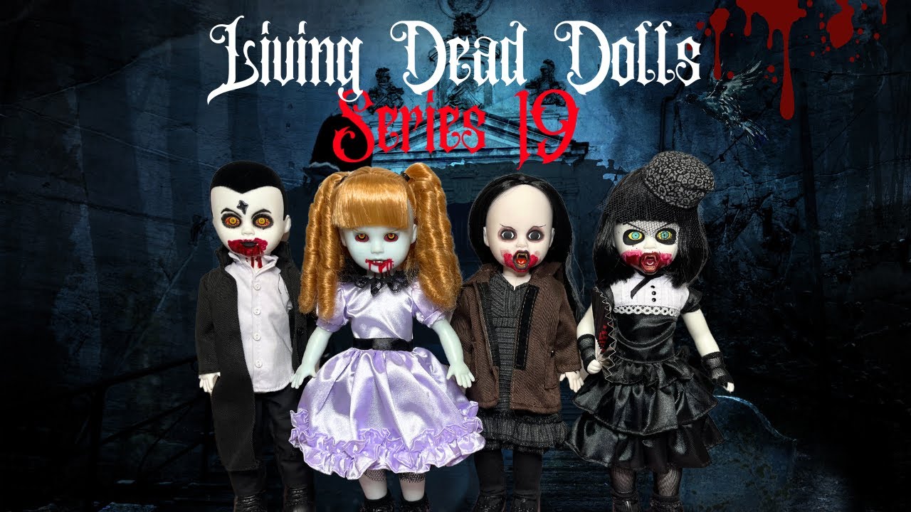 Living Dead Dolls - Series 19 - Review on Orchid, Sanguis, Agana & Haemon