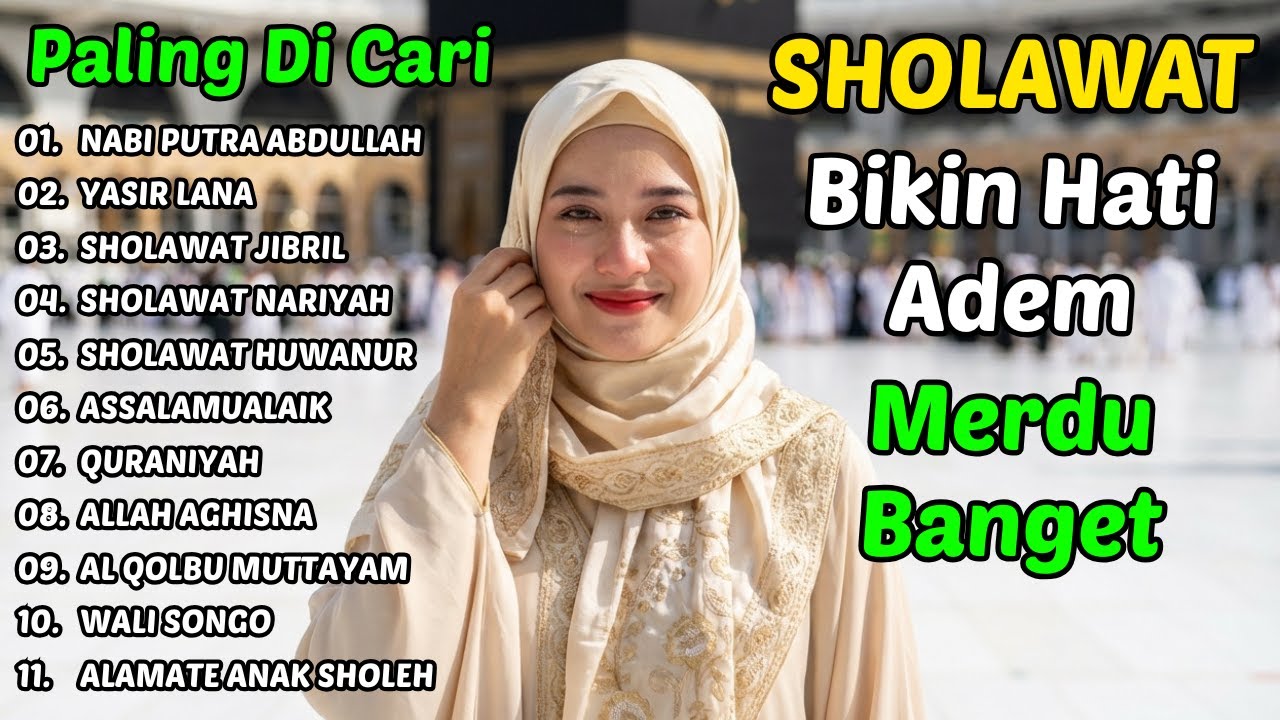Sholawat Terindah Sepanjang Masa | Penenang Hati dan Pikiran