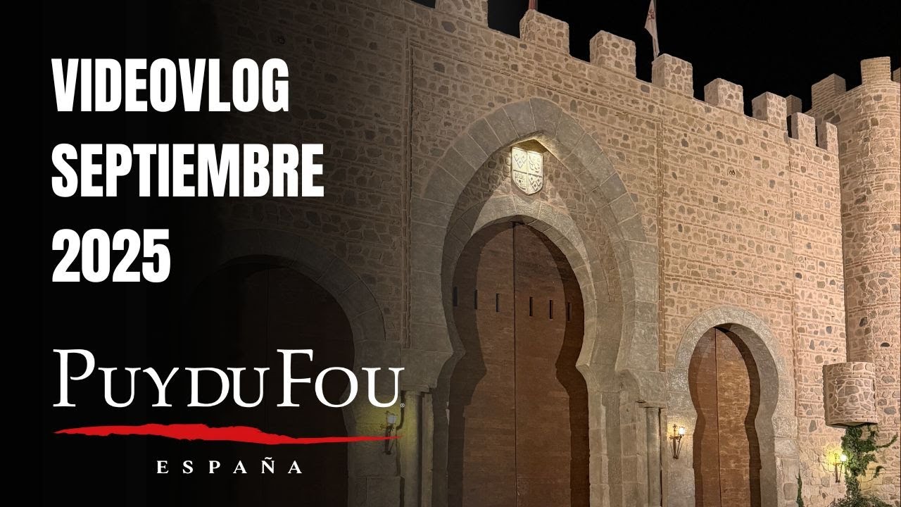 ¡ESPECTACULAR! Puy du Fou España Vlog Septiembre 2025