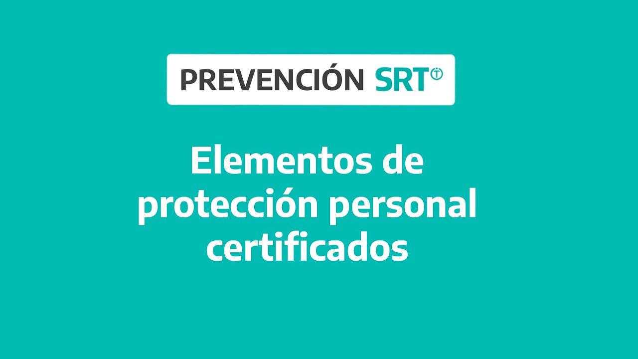 Elementos de protecci&oacute;n personal certificados