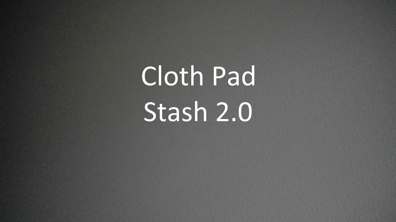Cloth Pad Stash 2.0 