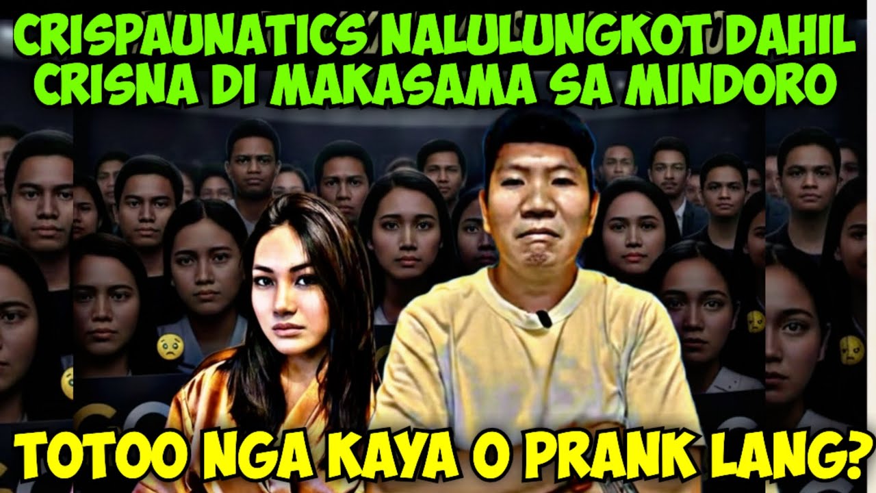 CRISPAUNATICS MALUNGKOT CRISNA DI MAKASAMA SA MINDORO | TOTOO KAYA O PRANK LANG NI PUGONG BYAHERO? 
