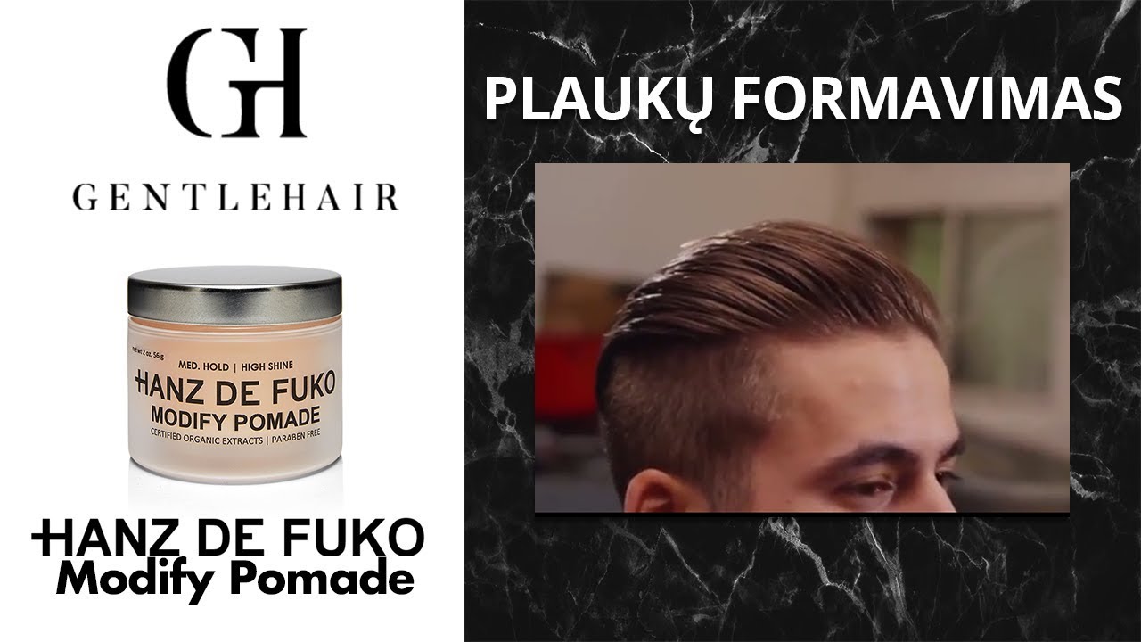 Plaukų formavimas su Hanz de Fuko Modify Pomade | GentleHairLT
