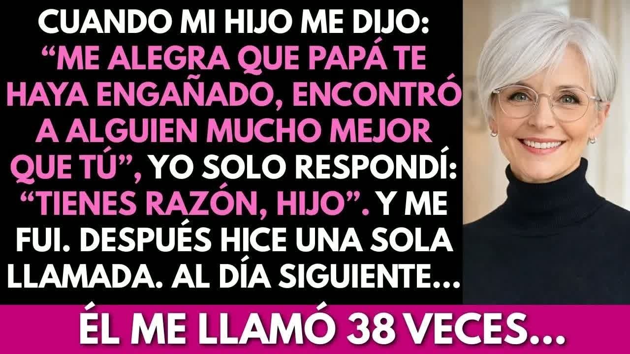 Mi hijo dijo: “Qué bueno que papá te engañó. Encontró a alguien mejor.” Yo respondí: “Tienes razón.”