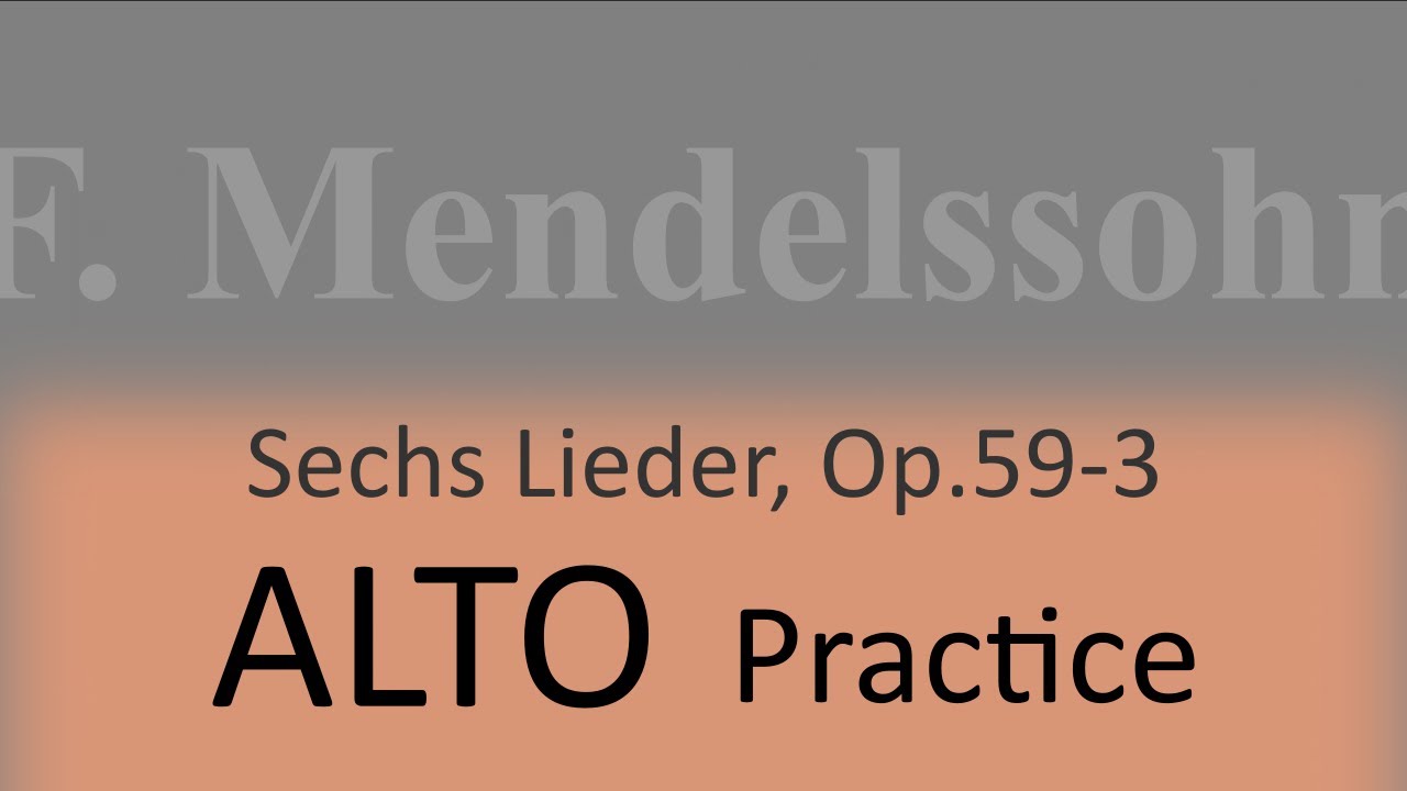 Mendelssohn Op.59-3 (Abschied vom Walde) - Alto practice