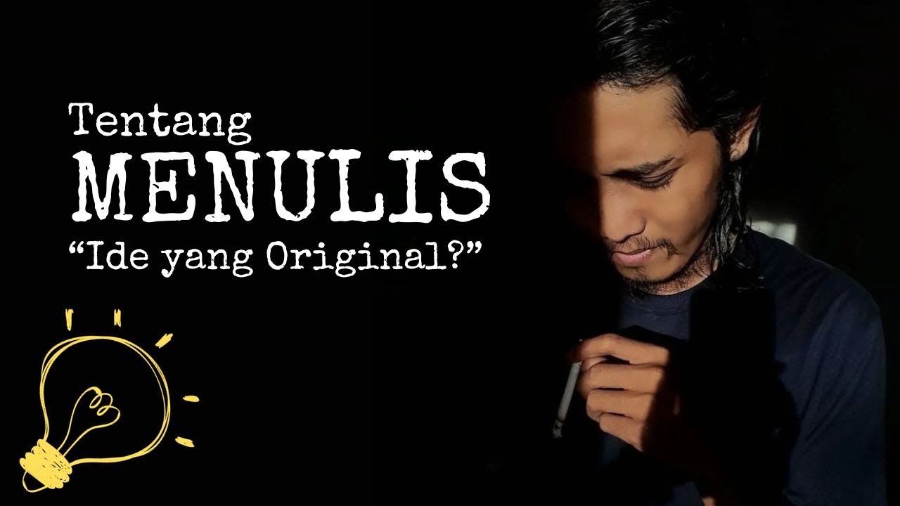 TIPS MENULIS UNTUK PEMULA - IDE YANG ORIGINAL? #tipsmenulis