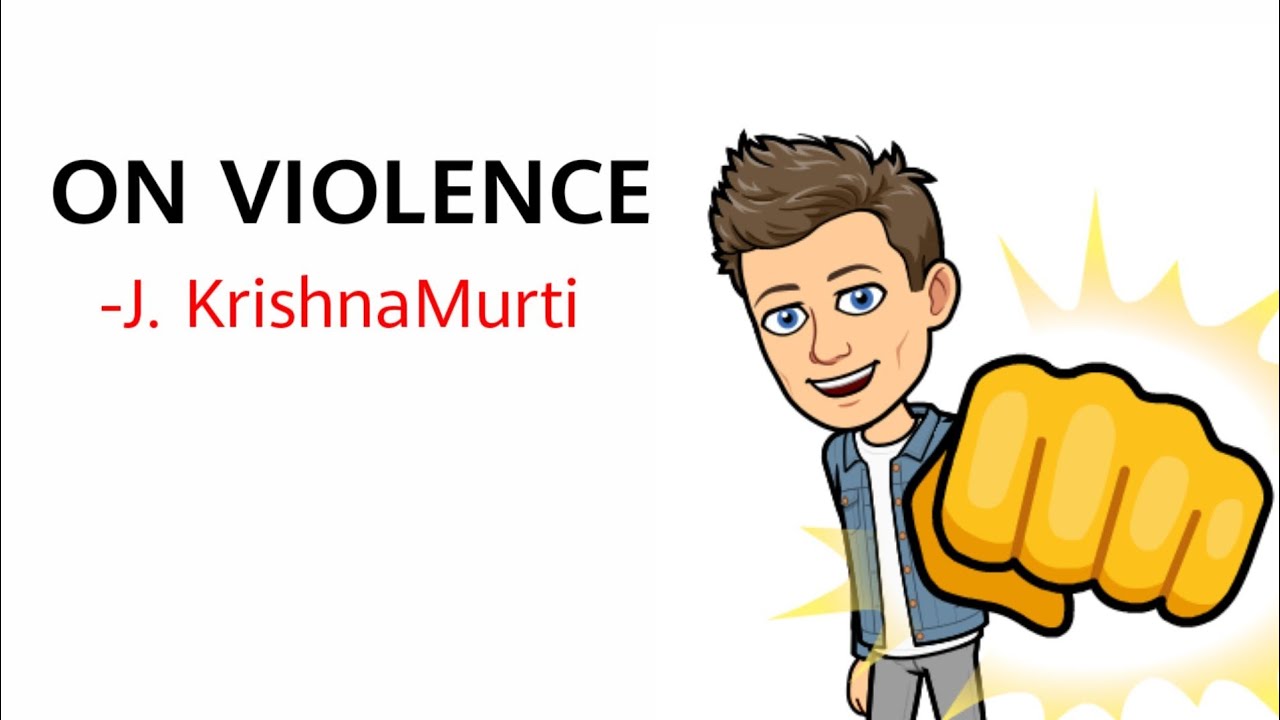 On Violence by J Krishnamurti in hindi Summary Analysis and Explanation