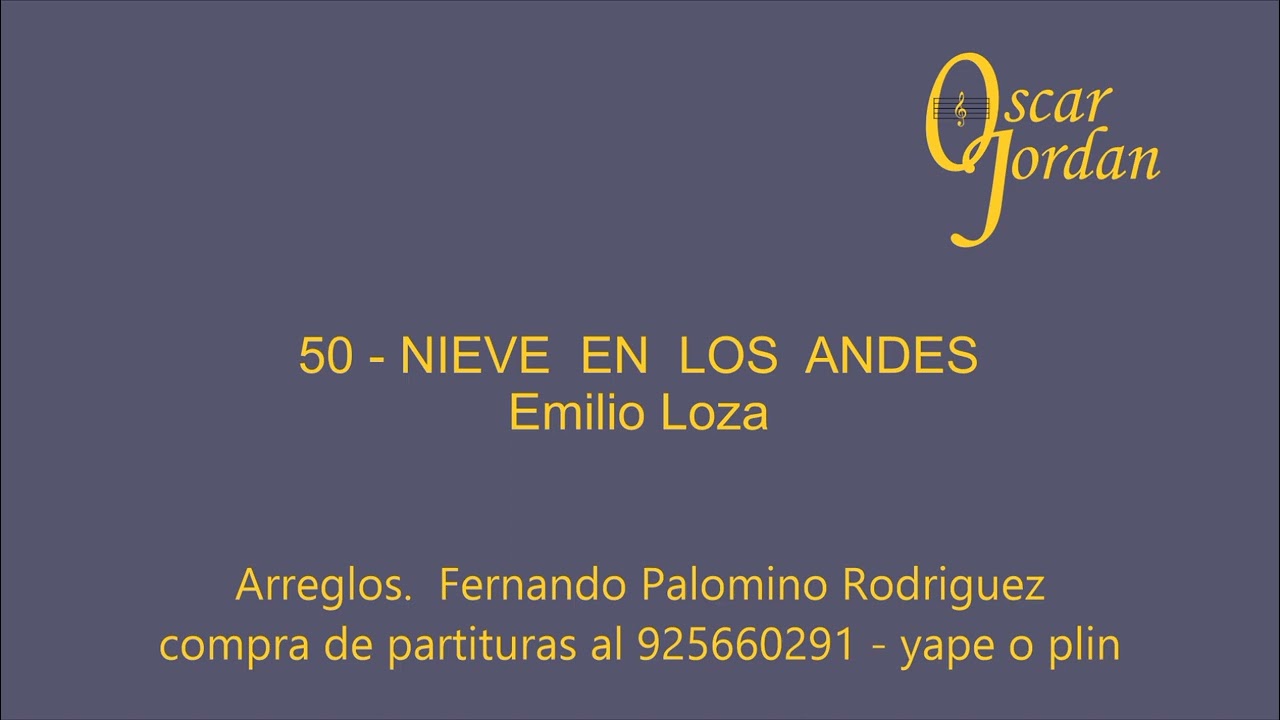 50 - NIEVE EN LOS ANDES - Emilio Loza - venta de partituras al 925660291 yape o plin