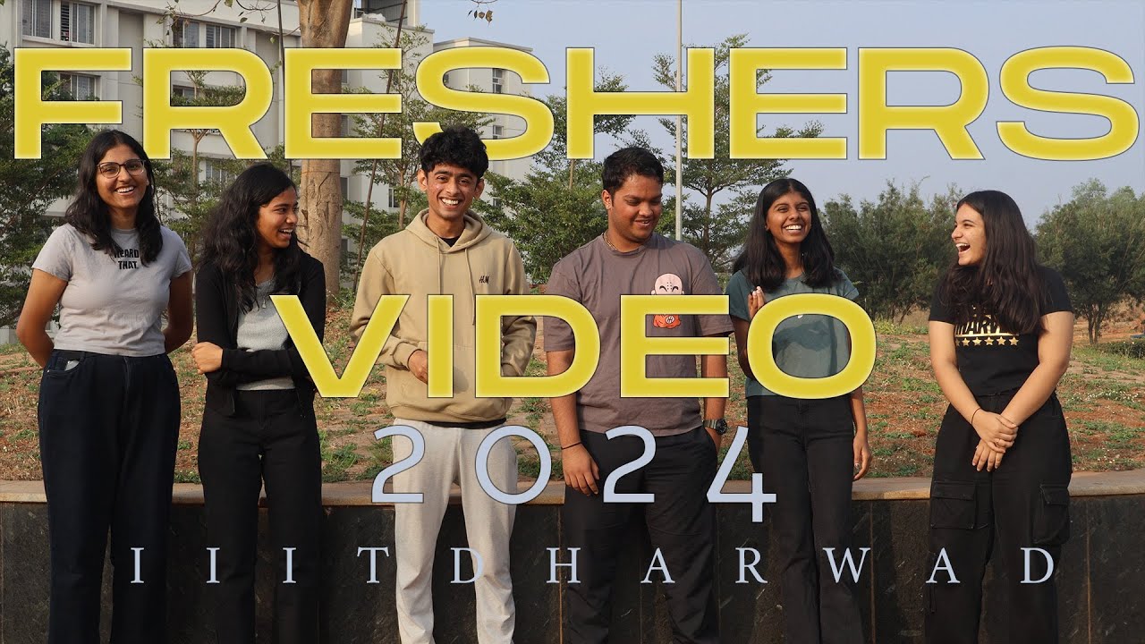 Fresher's Introduction Video 2024 | IIIT Dharwad