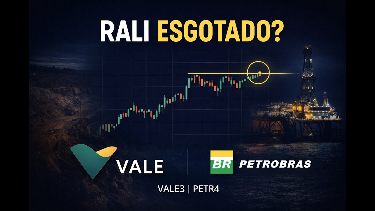 VALE3 e PETR4: O rali acabou ou é só o começo? (Análise 2026)