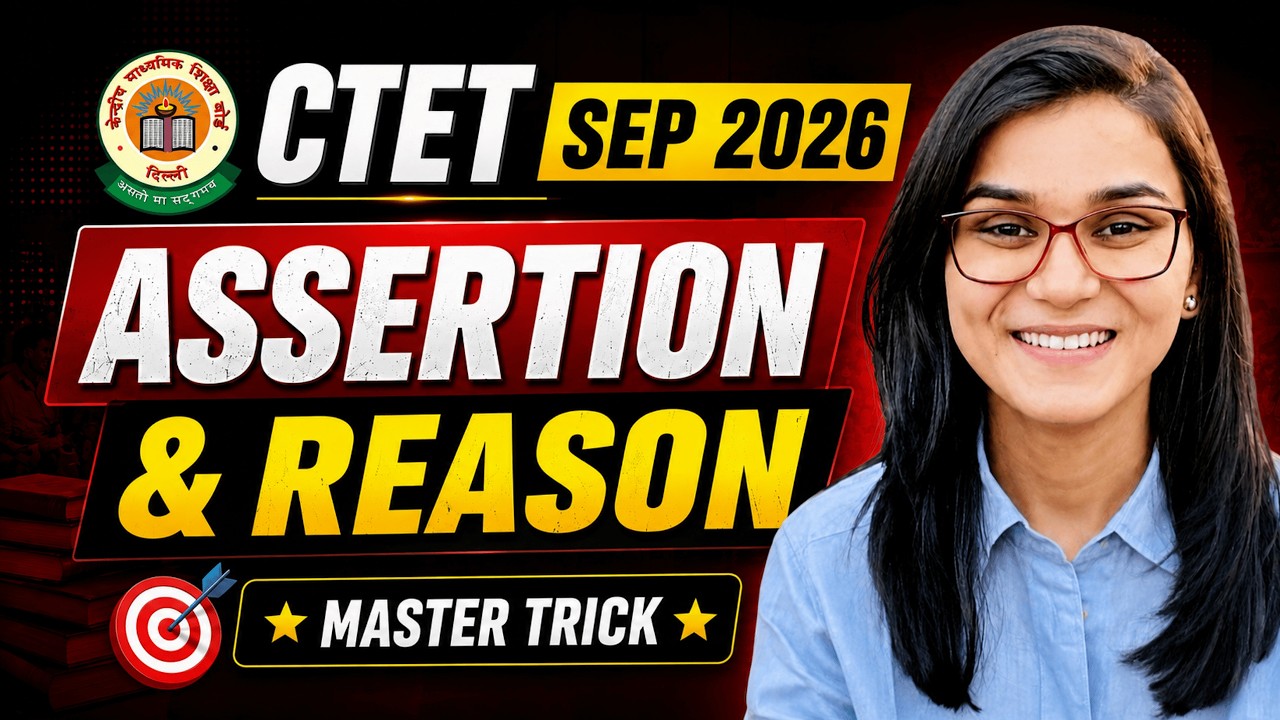 CTET Sep 2026 Assertion-Reason Questions CDP with Master Trick by Himanshi Singh