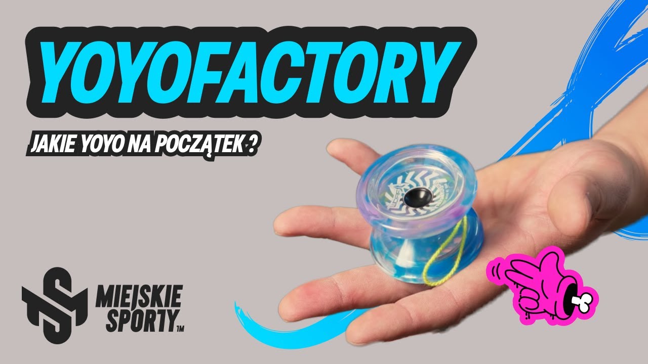 Jakie yoyo na początek? | YoyoFactory - Om&oacute;wienie Oferty