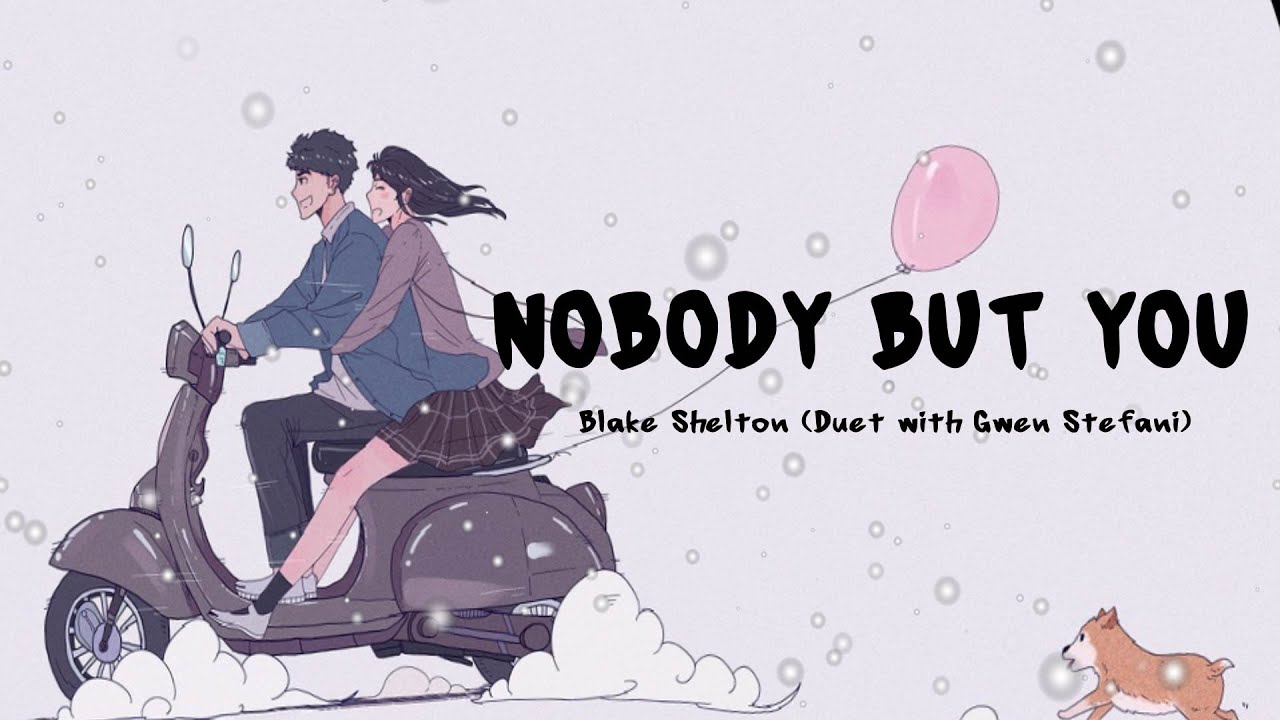 Blake Shelton -  Nobody But You  (Lyric Video) (Duet with Gwen Stefani)
