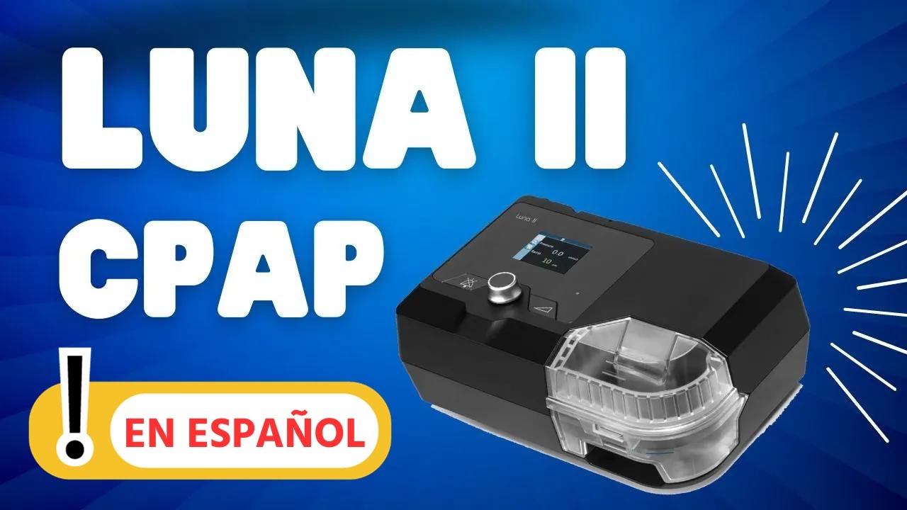 Luna II CPAP - Cómo configurar y usar