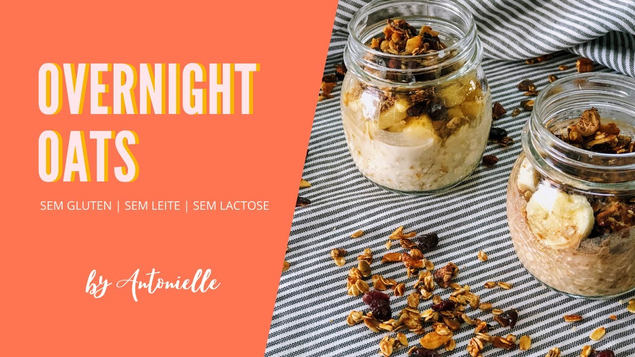 Overnight Oats - Sem glúten | Sem leite animal | Sem lactose